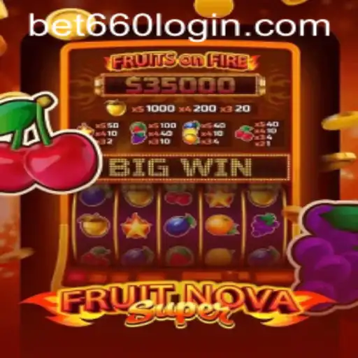 Unveiling the Thrills of FruitNovaSuper and Navigating Bet660 PH Login